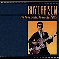 Roy Orbison For The Lonely: 18 Greatest Hits