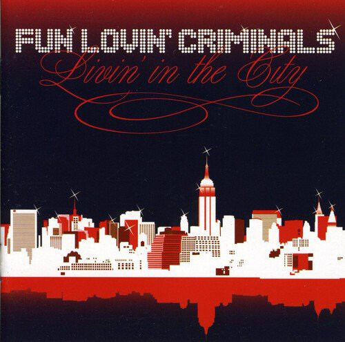 [수입] Fun Lovin Criminals - Livin in the City