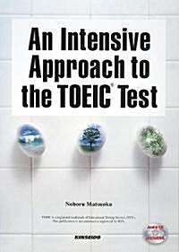 An Intensive Approach to the TOEIC Test―TOEICテスト短期集中スコアアップ講座 (單行本)