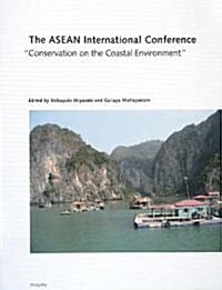 The ASEAN International Conference“Conservation on the Coastal Environment” (大型本)