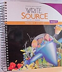 Write Source: Teachers Edition Grade 7 2012