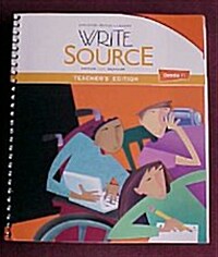 Write Source: Teachers Edition Grade 11 2012