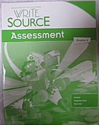 Write Source: Assessment Teachers Edition Grade 4