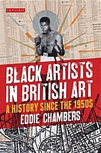 Black Artists in British Art : A History Since the 1950s (Paperback)