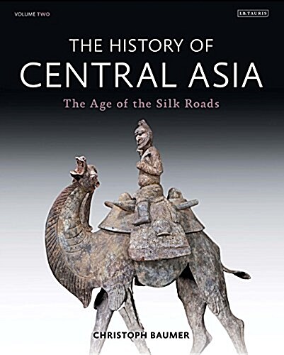 The History of Central Asia : The Age of the Silk Roads (Hardcover)