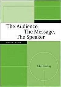 The Audience, the Message, the Speaker (Paperback, 8)