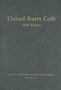 United States Code, Volume Twenty-Five: Title 42 - The Public Health and Welfare 1441-4395 (Imitation Leather, 2006)