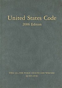 United States Code, Volume 26: Title 42 - The Public Health and Welfare 4401-8146 (Imitation Leather, 2006)