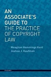 An Associates Guide to the Practice of Copyright Law [With CDROM] (Paperback)