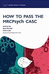 How to Pass the Mrcpsych Casc (Paperback)