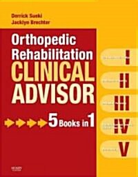 Orthopedic Rehabilitation Clinical Advisor (Hardcover)