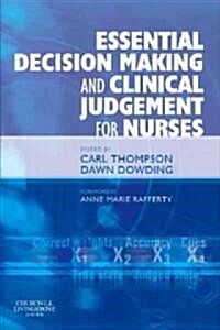 Essential Decision Making and Clinical Judgement for Nurses (Paperback)