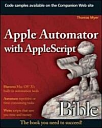 Apple Automator With AppleScript Bible (Paperback, Pass Code)