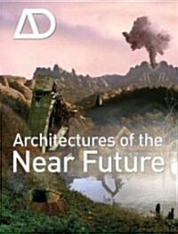 Architectures of the Near Future (Paperback)