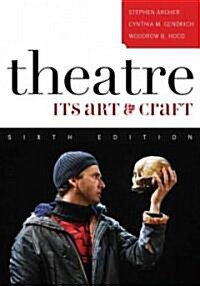 Theatre: Its Art and Craft (Paperback, 6)