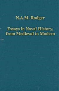 Essays in Naval History, from Medieval to Modern (Hardcover)