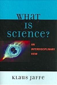 What is Science?: An Interdisciplinary Perspective (Paperback)