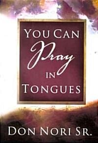 You Can Pray in Tongues (Paperback)