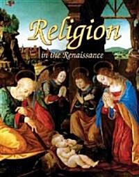 Religion in the Renaissance (Hardcover)