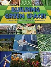 Building Green Places: Careers in Planning, Designing, and Building (Paperback)