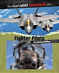 Fighter Pilots (Library Binding)