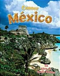 Conoce Mexico = Spotlight on Mexico (Library Binding)