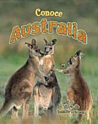 Conoce Australia (Spotlight on Australia) (Paperback)