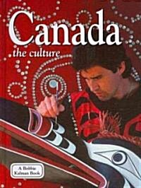 Canada: The Culture (Library Binding, Revised)
