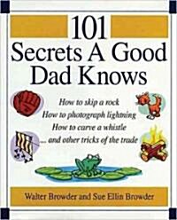 101 Secrets a Good Dad Knows (Paperback)