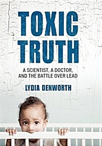 Toxic Truth (Paperback)