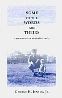 Some of the Words Are Theirs: A Memoir of an Alcoholic Family (Hardcover)