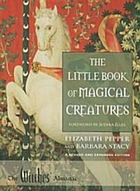 The Little Book of Magical Creatures: A Revised and Expanded Edition (Paperback, Revised, Expand)