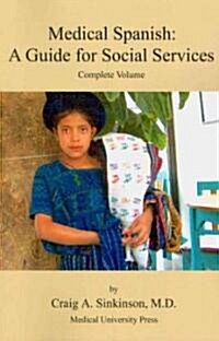 Medical Spanish: A Guide for Social Services, Complete Volume (Paperback)