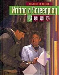 Writing a Screenplay (Library Binding)