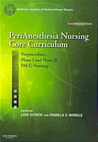 Perianesthesia Nursing Core Curriculum (Paperback, 2nd)