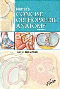 Netters Concise Orthopaedic Anatomy (Paperback, 2)