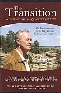 The Transition: Winning the 4th Quarter of Life (Paperback)