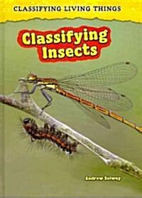 Classifying Insects (Library Binding, Revised, Update)