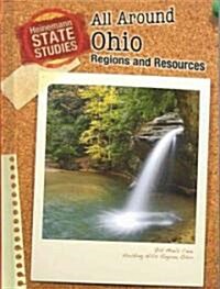 All Around Ohio: Regions and Resources (Library Binding, 2, Revised, Update)