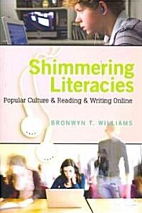 Shimmering Literacies: Popular Culture & Reading & Writing Online (Paperback)