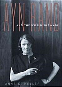 Ayn Rand and the World She Made (Audio CD)