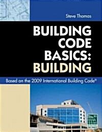 Building Code Basics: Building (Paperback, 1st)