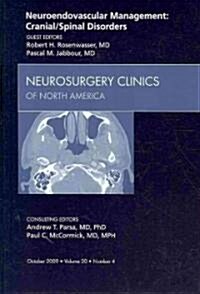 Neuroendovascular Management: Cranial/Spinal Disorders, An Issue of Neurosurgery Clinics (Hardcover)