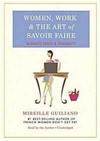 Women, Work, and the Art of Savoir Faire: Business Sense & Sensibility (MP3 CD)