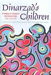 Dinarzads Children: An Anthology of Contemporary Arab American Fiction (Paperback, 2)