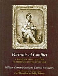 Portraits of Conflict Missouri: A Photographic History of Missouri in the Civil War (Hardcover, New)