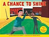 A Chance to Shine (Paperback)