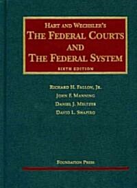 Hart and Wechslers the Federal Courts and the Federal System (Hardcover, 6)