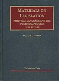 Materials on Legislation, Political Language and the Political Process (Hardcover, 5th)