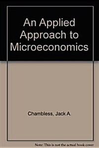 An Applied Approach to Microeconomics (Paperback, 2nd)